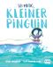 Sei mutig, kleiner Pinguin Cover des Buches Sei mutig, kleiner Pinguin (ISBN: 9783741526633)