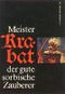 Meister Krabat der gute sorbische Zauberer Cover des Buches Meister Krabat der gute sorbische Zauberer (ISBN: 9783742002914)