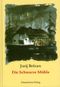 Die Schwarze Mühle Cover des Buches Die Schwarze Mühle (ISBN: 9783742020222)