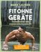 Fit ohne Geräte Cover des Buches Fit ohne Geräte (ISBN: 9783742304117)