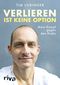 Verlieren ist keine Option Cover des Buches Verlieren ist keine Option (ISBN: 9783742305664)