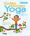 Guten-Morgen-Yoga Cover des Buches Guten-Morgen-Yoga (ISBN: 9783742308207)