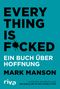 Everything is Fucked Cover des Buches Everything is Fucked (ISBN: 9783742311016)