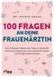 100 Fragen an deine Frauenärztin Cover des Buches 100 Fragen an deine Frauenärztin (ISBN: 9783742323958)