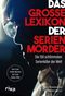 Das große Lexikon der Serienmörder Cover des Buches Das große Lexikon der Serienmörder (ISBN: 9783742324689)