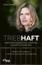 Triebhaft – Zwischen Narzissten, Sadisten und Psychopathen Cover des Buches Triebhaft – Zwischen Narzissten, Sadisten und Psychopathen (ISBN: 9783742327550)