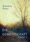 Die Gemeinschaft: CReW1.0 Cover des Buches Die Gemeinschaft: CReW1.0 (ISBN: 9783742720382)