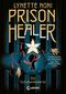 Prison Healer (Band 1) - Die Schattenheilerin Cover des Buches Prison Healer (Band 1) - Die Schattenheilerin (ISBN: 9783743209862)