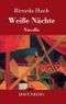 Weiße Nächte: Novelle Cover des Buches Weiße Nächte: Novelle (ISBN: 9783743726673)