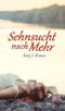 Sehnsucht nach Mehr Cover des Buches Sehnsucht nach Mehr (ISBN: 9783743818965)