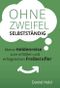 Ohne Zweifel selbstständig: Meine Heldenreise zum erfüllten und erfolgreichen Freiberufler Cover des Buches Ohne Zweifel selbstständig: Meine Heldenreise zum erfüllten und erfolgreichen Freiberufler (ISBN: 9783743966253)
