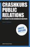Crashkurs Public Relations: In 9 Schritten zum Kommunikationsprofi (PR Praxis) Cover des Buches Crashkurs Public Relations: In 9 Schritten zum Kommunikationsprofi (PR Praxis) (ISBN: 9783744519557)