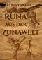 Runa aus der Zunawelt Cover des Buches Runa aus der Zunawelt (ISBN: 9783744802994)