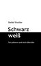 Schwarz-weiß Cover des Buches Schwarz-weiß (ISBN: 9783744831246)