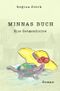 Minnas Buch - eine Zeitgeschichte Cover des Buches Minnas Buch - eine Zeitgeschichte