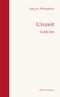 Unzeit Cover des Buches Unzeit (ISBN: 9783745511390)