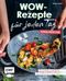 Wow-Rezepte für jeden Tag – Singleküche Cover des Buches Wow-Rezepte für jeden Tag – Singleküche (ISBN: 9783745907513)