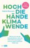 Hoch die Hände, Klimawende! Cover des Buches Hoch die Hände, Klimawende! (ISBN: 9783745918427)
