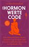 Der Hormonwerte-Code Cover des Buches Der Hormonwerte-Code (ISBN: 9783745927887)