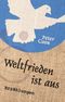 Weltfrieden ist aus Cover des Buches Weltfrieden ist aus (ISBN: 9783746009025)