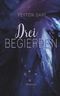 Drei Begierden Cover des Buches Drei Begierden (ISBN: 9783746076812)