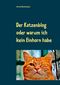 Der Katzenblog oder warum ich kein Einhorn habe Cover des Buches Der Katzenblog oder warum ich kein Einhorn habe (ISBN: 9783746096568)
