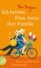 Ich heirate Frau Antje ihre Familie Cover des Buches Ich heirate Frau Antje ihre Familie (ISBN: 9783746629537)