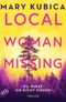 Local Woman Missing – Du wirst sie nicht finden Cover des Buches Local Woman Missing – Du wirst sie nicht finden (ISBN: 9783746642055)