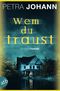 Wem du traust Cover des Buches Wem du traust (ISBN: 9783746642505)