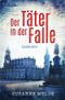 Der Täter in der Falle: Ein Dresden-Krimi Cover des Buches Der Täter in der Falle: Ein Dresden-Krimi (ISBN: 9783746712512)