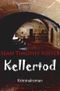 Kellertod Cover des Buches Kellertod (ISBN: 9783746721002)