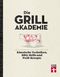 Die Grillakademie Cover des Buches Die Grillakademie (ISBN: 9783747102046)