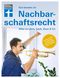 Gut beraten im Nachbarschaftsrecht Cover des Buches Gut beraten im Nachbarschaftsrecht (ISBN: 9783747103265)