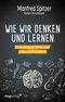 Wie wir denken und lernen Cover des Buches Wie wir denken und lernen (ISBN: 9783747401132)