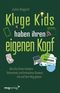 Kluge Kids haben ihren eigenen Kopf Cover des Buches Kluge Kids haben ihren eigenen Kopf (ISBN: 9783747405079)