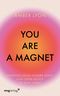 You are a Magnet Cover des Buches You are a Magnet (ISBN: 9783747406915)