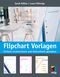 Flipchart Vorlagen: Einfach strukturieren und blitzschnell gestalten (mitp Business) Cover des Buches Flipchart Vorlagen: Einfach strukturieren und blitzschnell gestalten (mitp Business) (ISBN: 9783747505298)