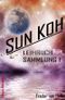 Sun Koh - Leihbuchsammlung 1: Cassiopeiapress SF Cover des Buches Sun Koh - Leihbuchsammlung 1: Cassiopeiapress SF (ISBN: 9783747600795)