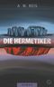 Die Hermetiker Cover des Buches Die Hermetiker (ISBN: 9783748126522)