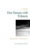 Ein Ozean voll Tränen Cover des Buches Ein Ozean voll Tränen (ISBN: 9783748144359)