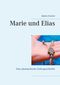 Marie und Elias Cover des Buches Marie und Elias (ISBN: 9783748151258)