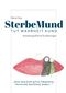 SterbeMund Cover des Buches SterbeMund (ISBN: 9783748285991)