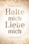 Halte mich - Liebe mich Cover des Buches Halte mich - Liebe mich (ISBN: 9783748516972)