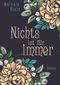 Nichts ist für immer Cover des Buches Nichts ist für immer (ISBN: 9783748550891)