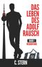 Das Leben des Adolf Rausch Cover des Buches Das Leben des Adolf Rausch (ISBN: 9783749428939)