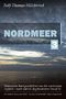 Nordmeer (Band 3): Historische Kurzgeschichten aus der nordischen Seefahrt - nach wahren Begebenheiten (Nordmeer: Historische Kurzgeschichten aus der nordischen Seefahrt - nach wahren Begebenheiten) Cover des Buches Nordmeer (Band 3): Historische Kurzgeschichten aus der nordischen Seefahrt - nach wahren Begebenheiten (Nordmeer: Historische Kurzgeschichten aus der nordischen Seefahrt - nach wahren Begebenheiten) (ISBN: 9783749467341)