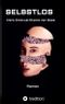 Selbstlos Cover des Buches Selbstlos (ISBN: 9783749724550)