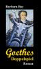 Goethes Doppelspiel Cover des Buches Goethes Doppelspiel (ISBN: 9783749773435)