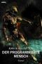 DER PROGRAMMIERTE MENSCH Cover des Buches DER PROGRAMMIERTE MENSCH (ISBN: 9783750205321)