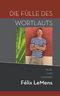 Die Fülle des Wortlauts Cover des Buches Die Fülle des Wortlauts (ISBN: 9783750408692)